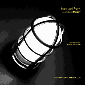 artwork for Han-earl Park plus Marian Murray: Park+Murray (Cork, 07-29-10)