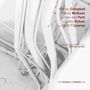 artwork for Murray Campbell, Randy McKean with Han-earl Park, plus Gino Robair and Scott R. Looney: Gargantius Effect +1 +2 +3 (Nor Cal, 08-2011)
