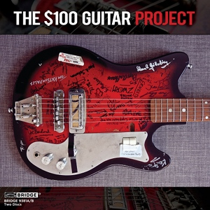 ‘The $100 Guitar Project’ (BRIDGE 9381A/B)