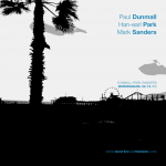 Paul Dunmall, Han-earl Park and Mark Sanders: Dunmall-Park-Sanders (Birmingham, 02-15-11)